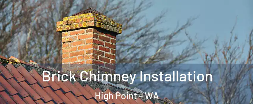 Brick Chimney Installation High Point - WA