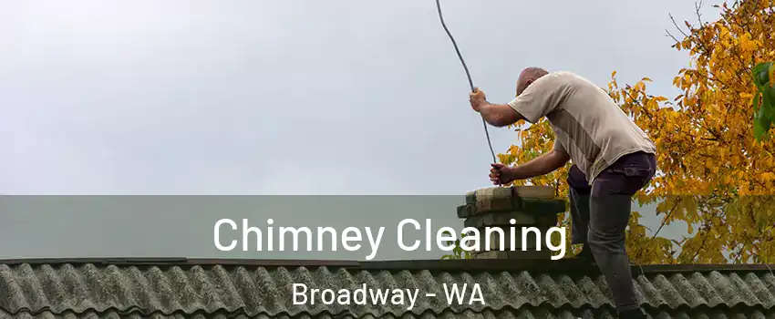 Chimney Cleaning Broadway - WA