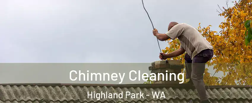 Chimney Cleaning Highland Park - WA