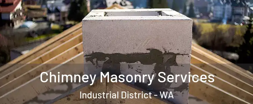 Chimney Masonry Services Industrial District - WA