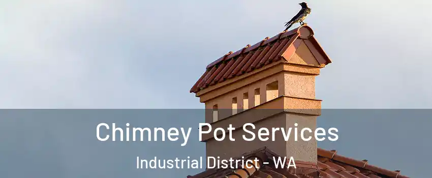 Chimney Pot Services Industrial District - WA