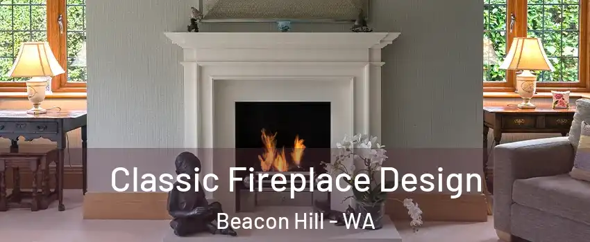 Classic Fireplace Design Beacon Hill - WA