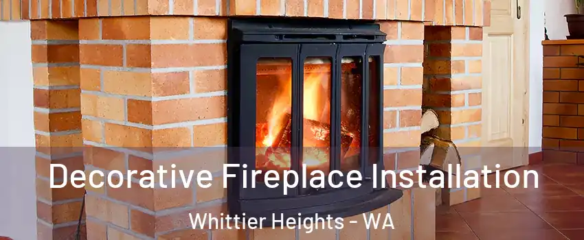 Decorative Fireplace Installation Whittier Heights - WA