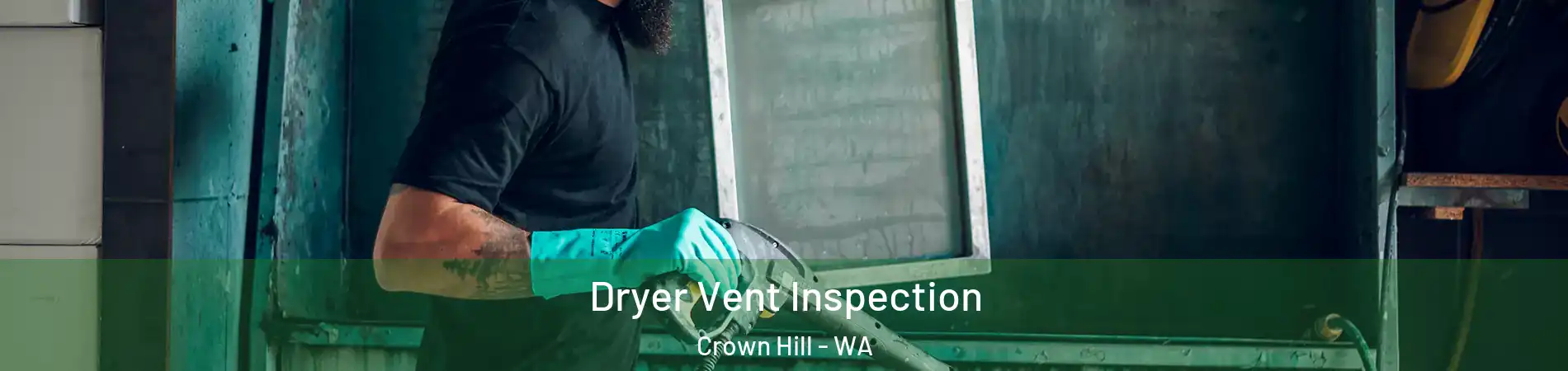 Dryer Vent Inspection Crown Hill - WA