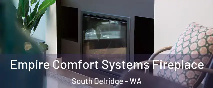Empire Comfort Systems Fireplace South Delridge - WA