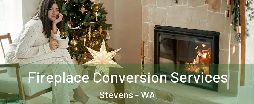 Fireplace Conversion Services Stevens - WA