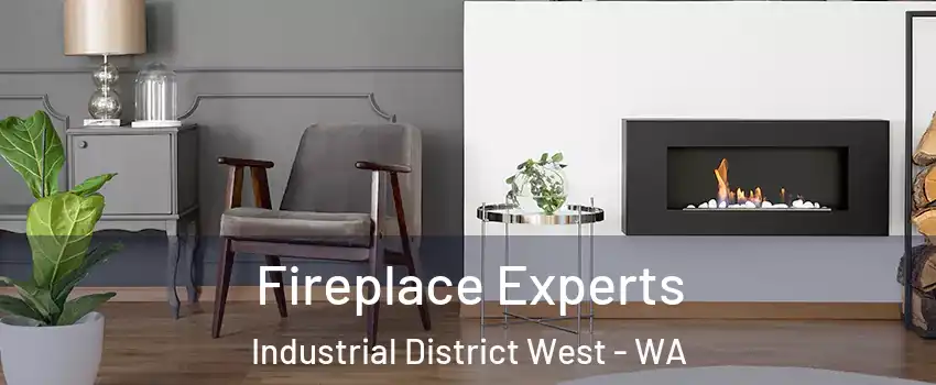 Fireplace Experts Industrial District West - WA