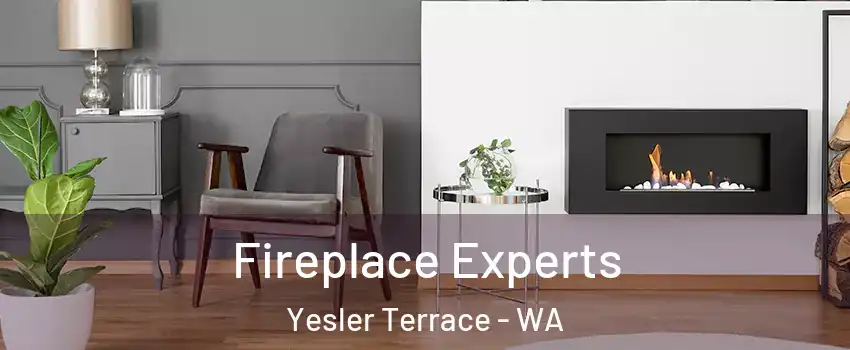 Fireplace Experts Yesler Terrace - WA