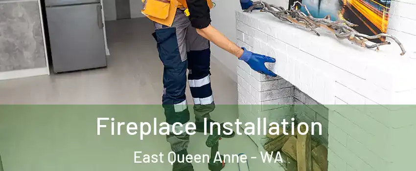 Fireplace Installation East Queen Anne - WA