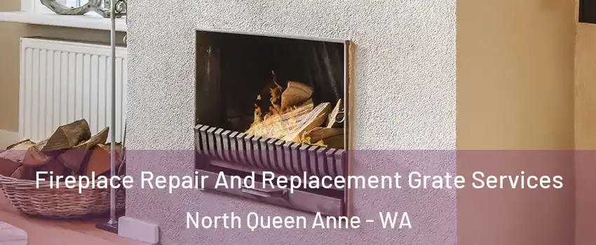Fireplace Repair And Replacement Grate Services North Queen Anne - WA