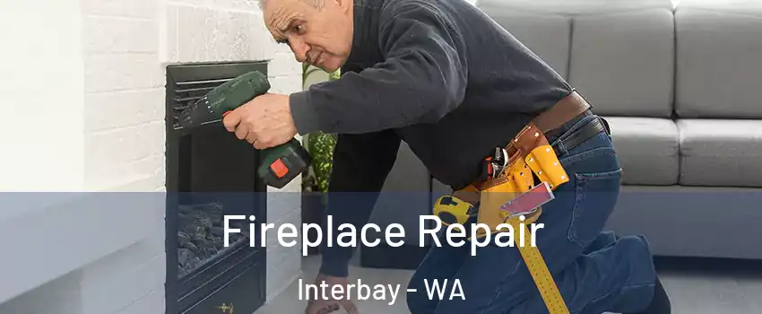 Fireplace Repair Interbay - WA