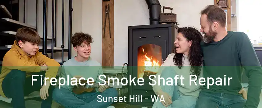 Fireplace Smoke Shaft Repair Sunset Hill - WA