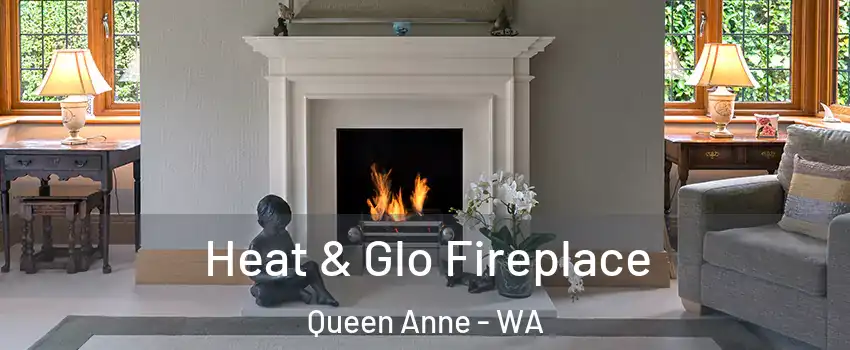 Heat & Glo Fireplace Queen Anne - WA