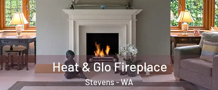 Heat & Glo Fireplace Stevens - WA