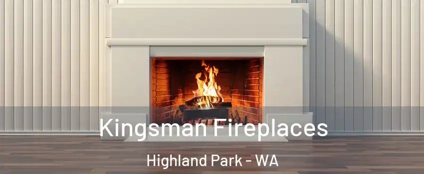 Kingsman Fireplaces Highland Park - WA