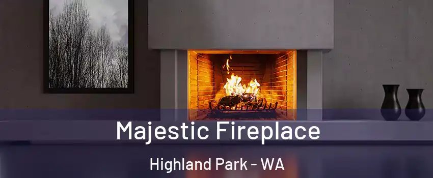 Majestic Fireplace Highland Park - WA