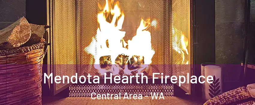 Mendota Hearth Fireplace Central Area - WA
