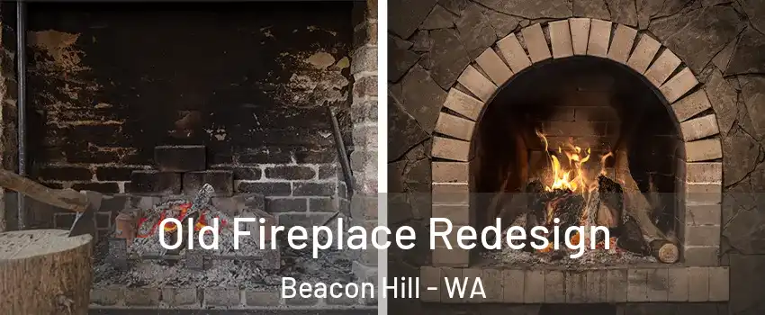 Old Fireplace Redesign Beacon Hill - WA