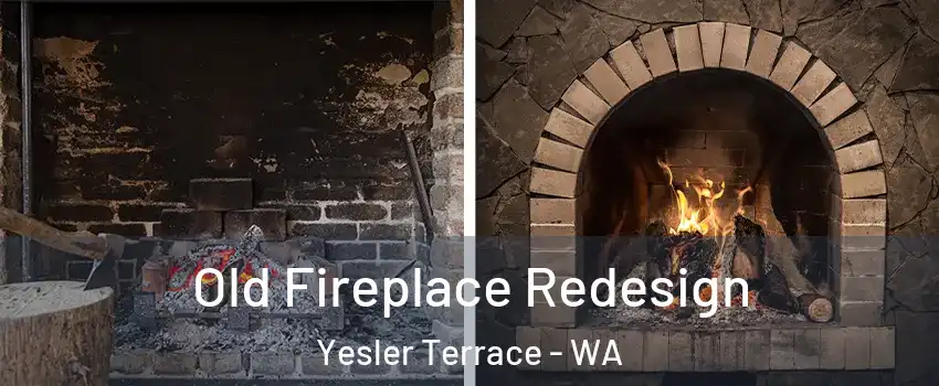 Old Fireplace Redesign Yesler Terrace - WA