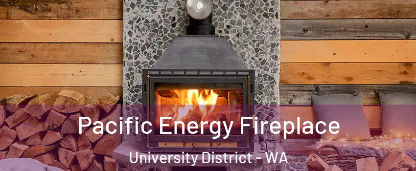 Pacific Energy Fireplace University District - WA