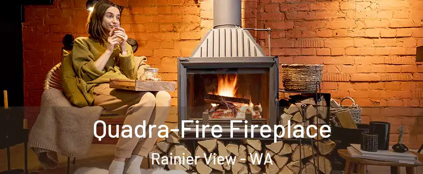 Quadra-Fire Fireplace Rainier View - WA