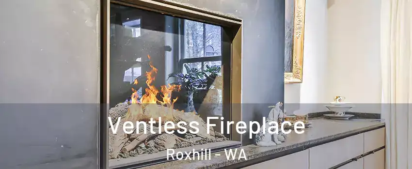 Ventless Fireplace Roxhill - WA