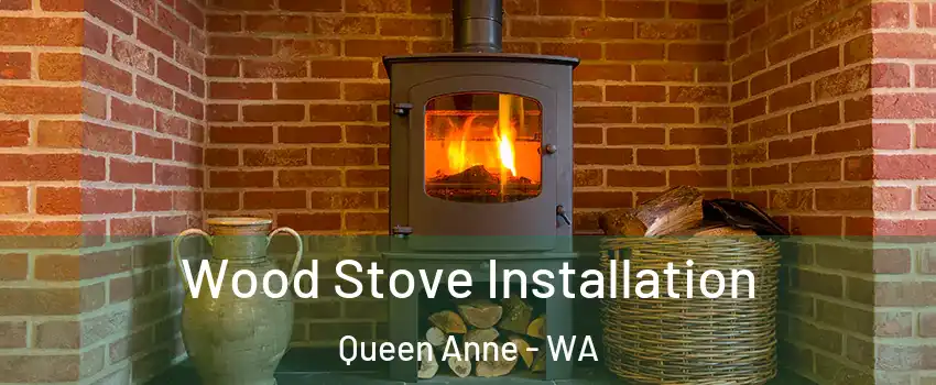 Wood Stove Installation Queen Anne - WA